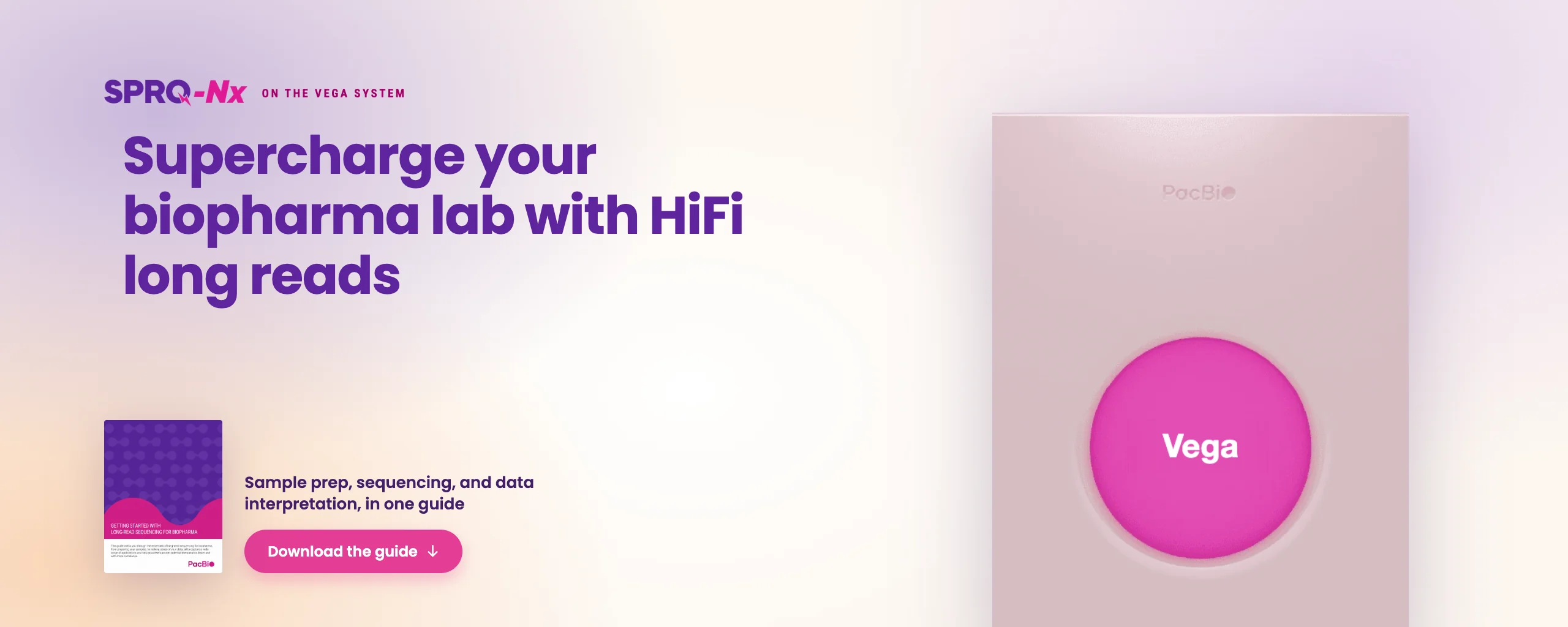 SPRQ-Nx on the Vega system. Supercharge your biopharma lab with HiFi long reads. Download the guide.